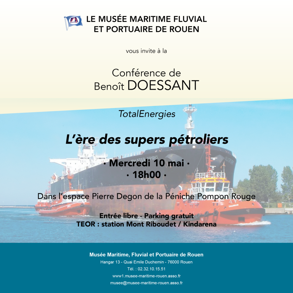 Conférence "L'ère des supers pétroliers" le 10 mai 2023 au musée maritime, fluvial et portutaire de Rouen.